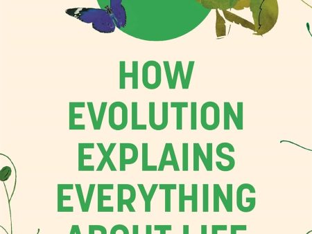 How Evolution Explains Everything About Life on Sale