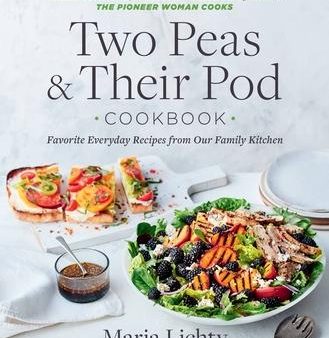 Two Peas & Their Pod Cookbook : Favorite Everyday Recipes from Our Family Kitchen Discount