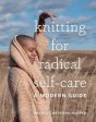 Knitting For Radical Self-Care Supply