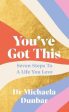 You ve Got This : Seven Steps to a Life You Love For Cheap