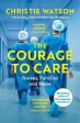 The Courage to Care : Nurses, Families and Hope Hot on Sale