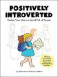 Positively Introverted: Finding Your Way in a World Full of People Sale