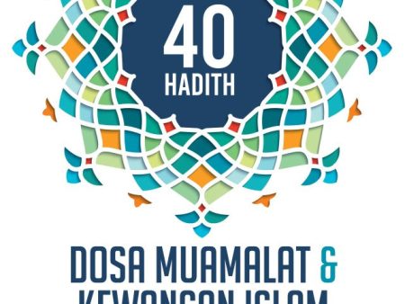 40 Hadith Dosa Muamalat & Kewangan Islam yang Diremehkan Masyarakat Supply