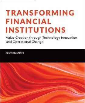 Transforming Financial Institutions: Value Creation Through Technology Innovation Fashion