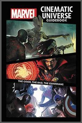 Marvel Cinematic Universe Guidebook: The Good, The Bad, The Guardians Online Hot Sale