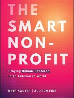 The Smart Non-Profit: Staying Human-Centered In An Automated World Discount