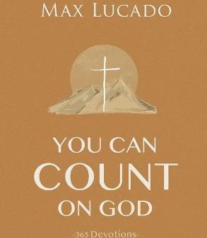 You Can Count on God : 365 Devotions Online