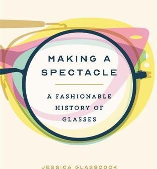 Making a Spectacle Online Hot Sale