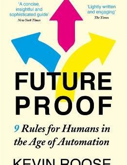 Futureproof : 9 Rules for Humans in the Age of Automation Sale