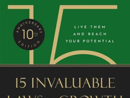 The 15 Invaluable Laws of Growth : Live Them and Reach Your Potential (10th Anniversary Edition) For Discount