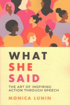 What She Said: The Art Of Inspiring Action Through Speech For Discount