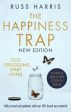 The Happiness Trap : Stop Struggling, Start Living (2nd Edition) on Sale