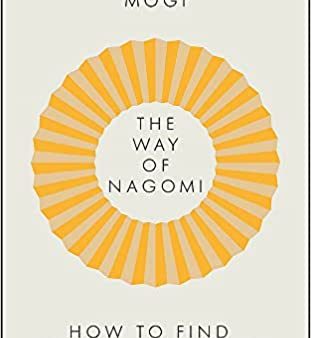 The Way of Nagomi : How To Find Peace & Harmony In Your Life For Discount