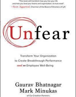 Unfear: Transform Your Organization to Create Breakthrough Performance and Employee Well-Being Hot on Sale