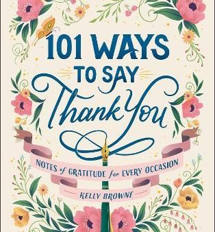 101 Ways to Say Thank You : Notes of Gratitude for Every Occasion Sale