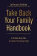 Take Back Your Family Handbook : A 52-Week Game Plan to Create a Flourishing Family Hot on Sale