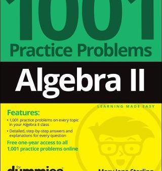 Algebra II: 1001 Practice Problems For Dummies (+ Free Online Practice) Online Sale