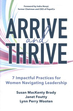 Arrive and Thrive: 7 Impactful Practices for Women Navigating Leadership Online Hot Sale