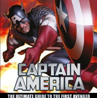 Captain America The Ultimate Guide to the First Avenger Supply