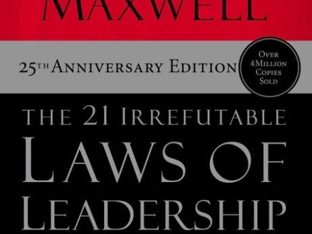 The 21 Irrefutable Laws of Leadership : Follow Them and People Will Follow You For Sale