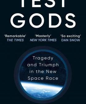 Test Gods : Tragedy and Triumph in the New Space Race (UK) Online now