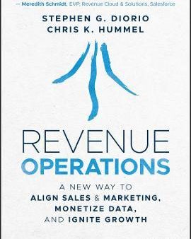 Revenue Operations: A New Way to Align Sales & Marketing, Monetize Data, and Ignite Growth For Sale