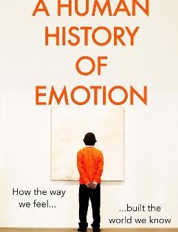 A Human History of Emotion Online Hot Sale