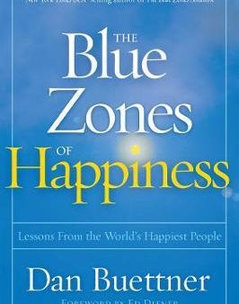 Blue Zones of Happiness: Lessons From the World s Happiest People Cheap