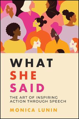 What She Said: The Art Of Inspiring Action Through Speech For Discount