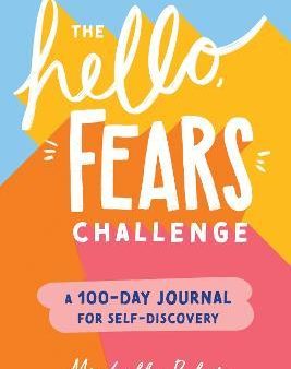 The Hello, Fears Challenge : A 100-Day Journal for Self-Discovery Online Sale