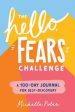 The Hello, Fears Challenge : A 100-Day Journal for Self-Discovery Online Sale