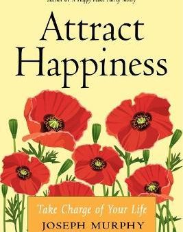 Attract Happiness : Take Charge of Your Life Online now