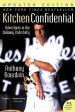 Kitchen Confidential : Adventures in the Culinary Underbelly For Discount