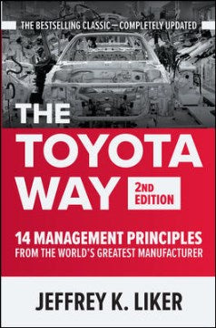 The Toyota Way, Second Edition: 14 Management Principles from the World s Greatest Manufacturer For Discount