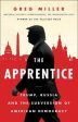 The Apprentice: Trump, Russiaand The Subversion Of American For Cheap