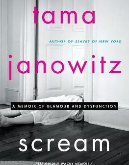 Scream : A Memoir of Glamour and Dysfunction Online now