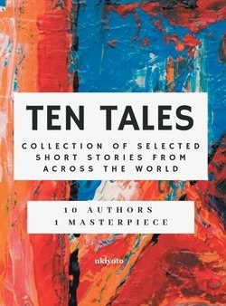 Ten Tales : Collection Of Selected Short Stories From Across the World Discount