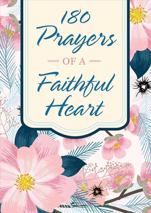 180 Prayers Of A Faithful Heart Online Sale