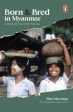 Born and Bred in Myanmar : A Book of Five Short Stories Discount