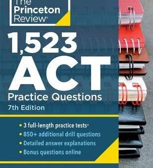 1,523 ACT Practice Questions : Extra Drills and Prep for an Excellent Score, 7E Online Sale